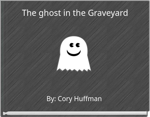 The ghost in the Graveyard
