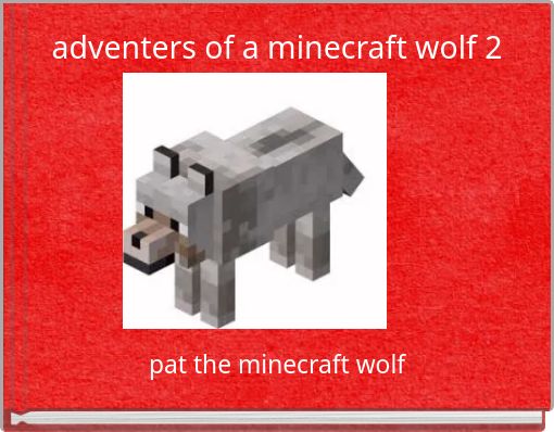 Front cover of 'adventers of a minecraft wolf 2' 
