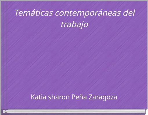 Tem&aacute;ticas contempor&aacute;neas del trabajo