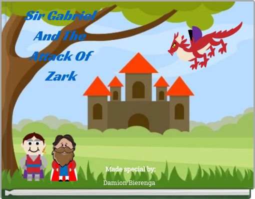 Sir Gabriel And The Attack Of Zark