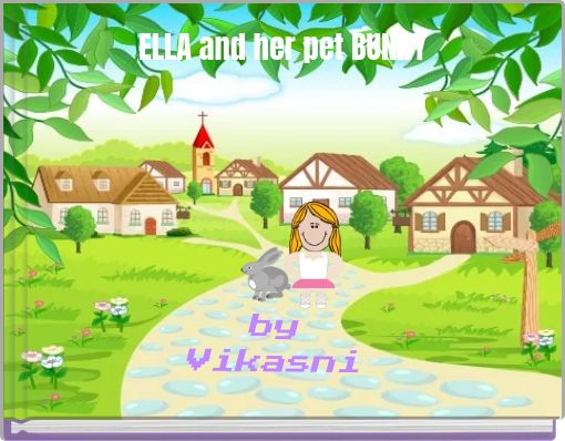 Front cover of 'ELLA and her pet BUNNY' 