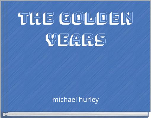 The Golden Years