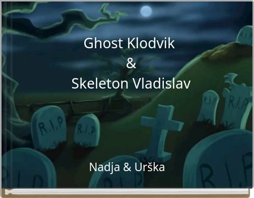 Front cover of 'Ghost Klodvik & Skeleton Vladislav' 