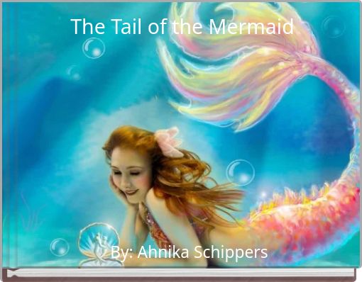 The Tail of the Mermaid