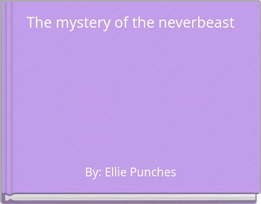 The mystery of the neverbeast