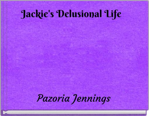 Front cover of 'Jackie's Delusional Life' 