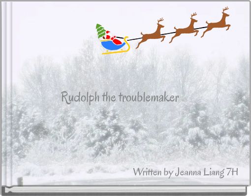 Rudolph the troublemaker