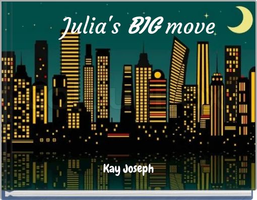 Front cover of 'Julia's BIG move' 