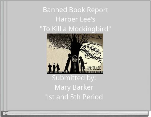 Submitted by:Mary Barker1st and 5th Period