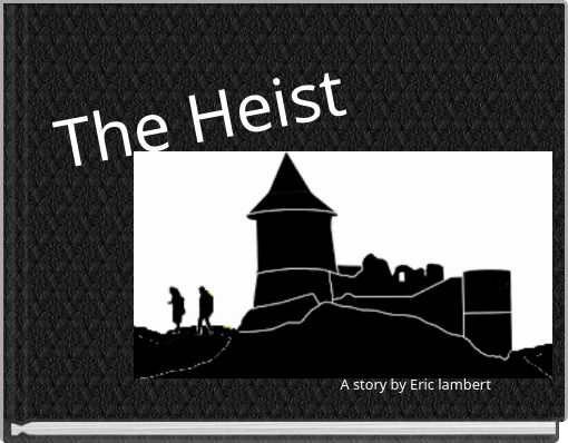 The Heist