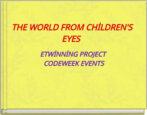 THE WORLD FROM CHİLDREN'S EYES