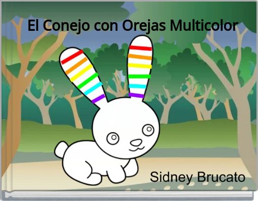 Front cover of 'El Conejo con Orejas Multicolor' 
