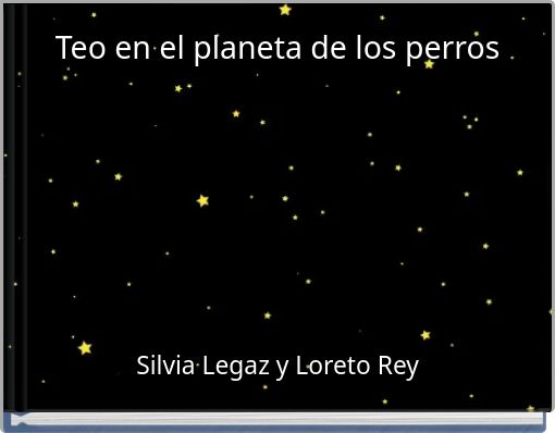 Teo en el planeta de los perros