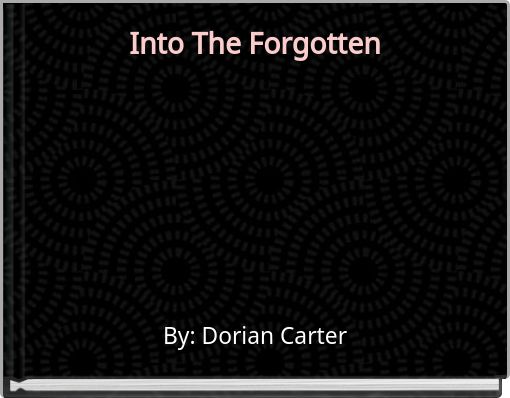 Into The Forgotten
