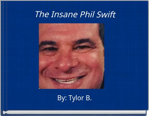 Front cover of 'The Insane Phil Swift' 