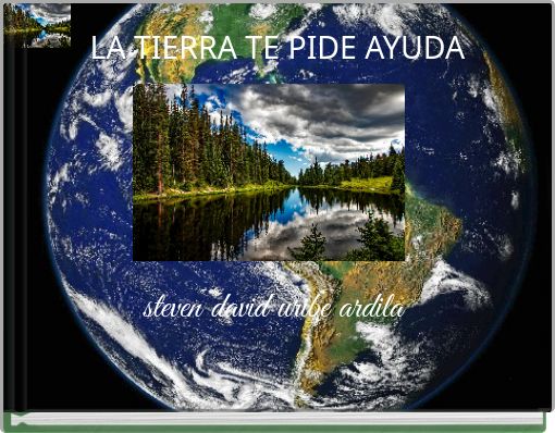 LA TIERRA TE PIDE AYUDA