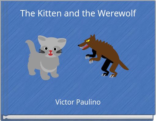 The Kitten and the Werewolf