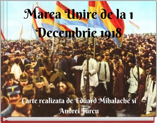 Marea Unire de la 1 Decembrie 1918