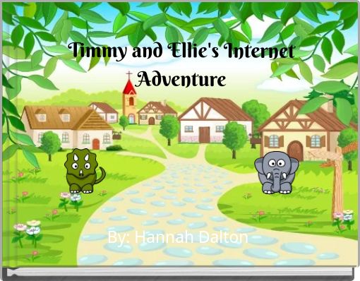 Book Cover for: Timmy and Ellie's Internet Adventure