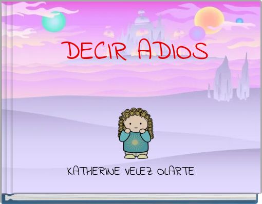 DECIR ADIOS