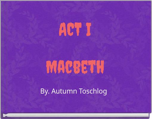 ACT IMacbeth
