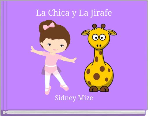 La Chica y La Jirafe