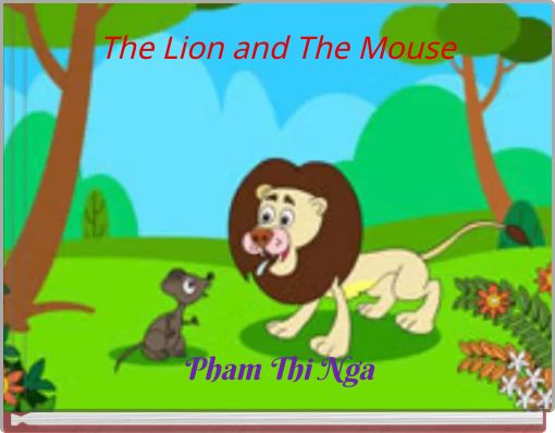 The Lion and The Mouse