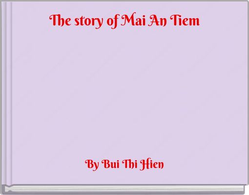 The story of Mai An Tiem
