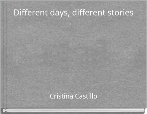 Different days, different stories