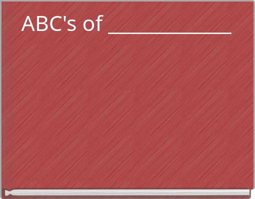 Front cover of 'ABC's of _____________' 