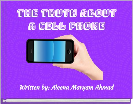 Book Cover for: The Truth About a Cell Phone