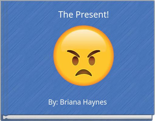 The Present!