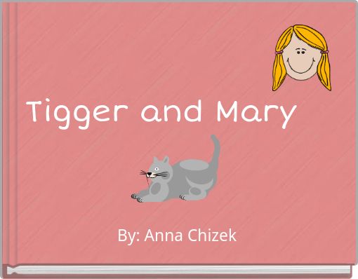 Tigger and Mary