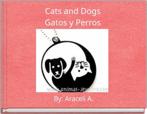 Cats and Dogs Gatos y Perros