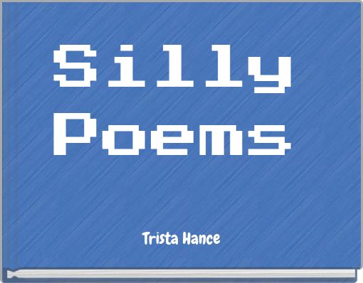 Silly Poems
