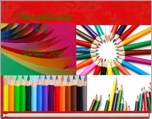 Noting could be worse By Maren Kane