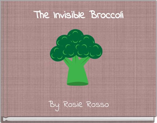 The Invisible Broccoli