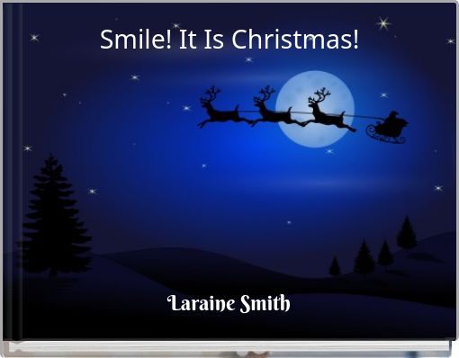 Smile! It Is Christmas!
