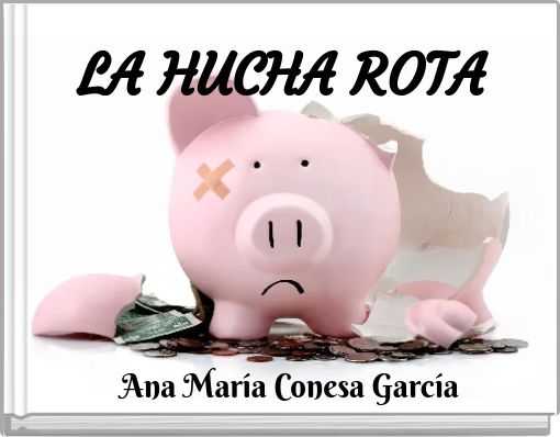 LA HUCHA ROTA