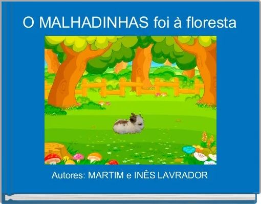 O MALHADINHAS foi &agrave; floresta