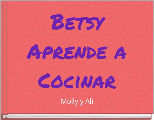 Betsy Aprende a Cocinar