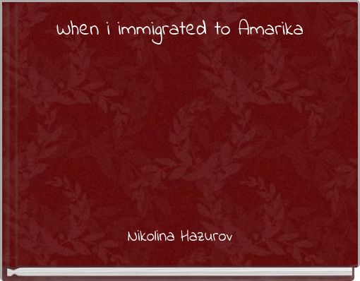 Front cover of 'When i immigrated to Amarika' 