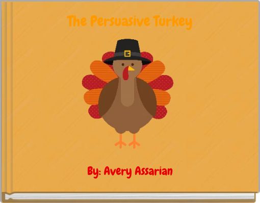 The Persuasive Turkey