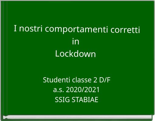 I nostri comportamenti corretti in Lockdown