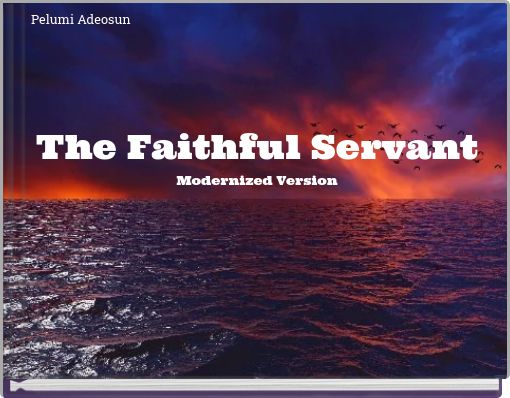 The Faithful Servant Modernized Version