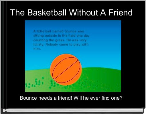 The Basketball Without A Friend 