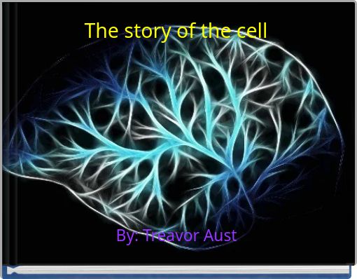 The story of the cell