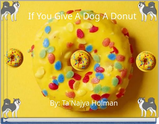 If You Give A Dog A Donut