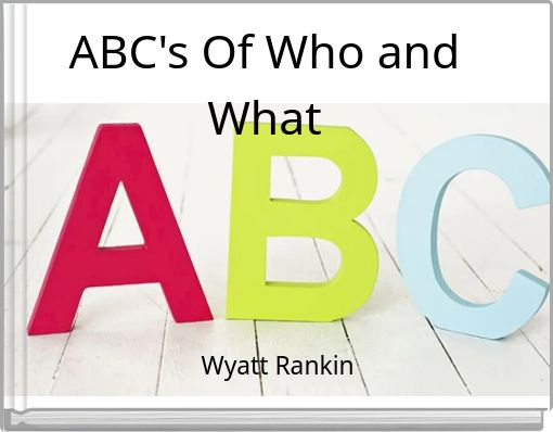 Book Cover for: ABC's Of Who and What