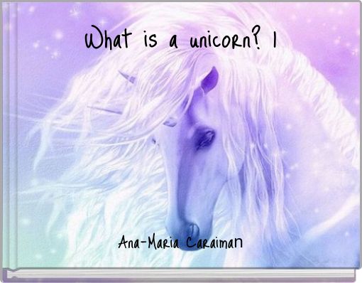 Front cover of 'What is a unicorn? 1' 